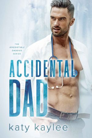 [The Irresistible Daddies 01] • Accidental Dad